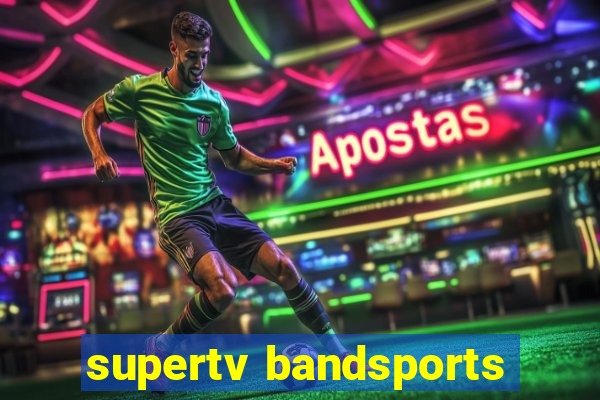 supertv bandsports